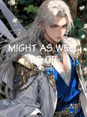 MIGHT AS WELL BE OP webnovel cover