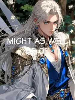 MIGHT AS WELL BE OP webnovel cover