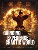 Longevity Martial Arts: Grinding Experience in the Chaotic World webnovel cover