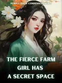 The Fierce Farm Girl Has A Secret Space webnovel cover