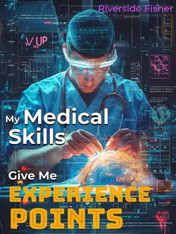 My Medical Skills Give Me Experience Points webnovel cover