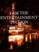 I am the Entertainment Tycoon webnovel cover