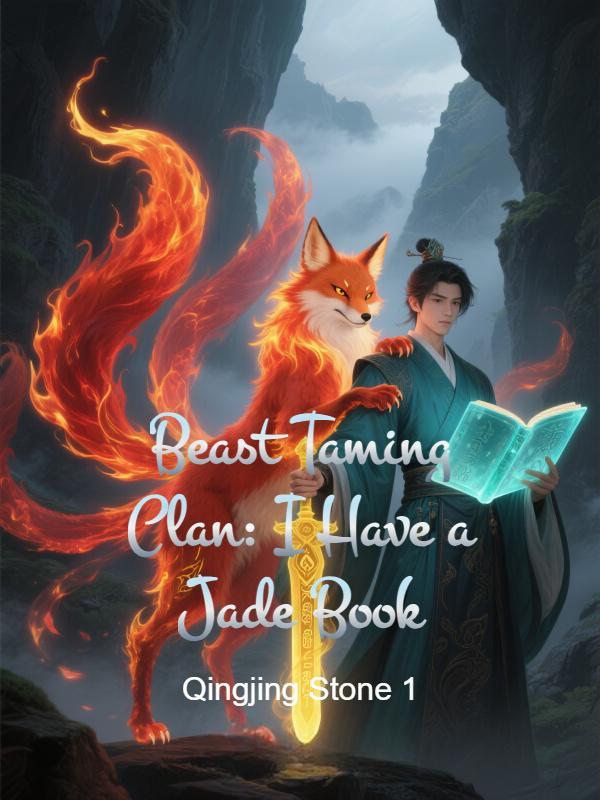 Beast Taming Clan: I Have a Jade Book - Poster
