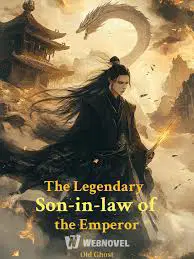 The Legendary Son-in-law of the Emperor webnovel cover