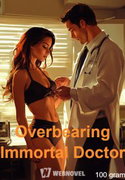 Overbearing Immortal Doctor webnovel cover