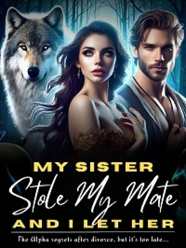 My Sister Stole My Mate, And I Let Her - Poster
