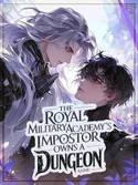 The Royal Military Academy's Impostor Owns a Dungeon [BL] webnovel cover