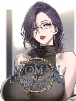Getting spoiled in a woman dominating world webnovel cover