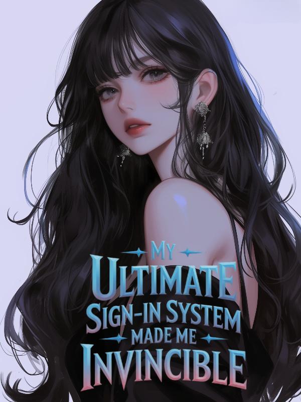 My Ultimate Sign-in System Made Me Invincible - Poster