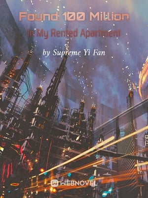 Found 100 Million In My Rented Apartment Fantasy Mystery webnovel cover