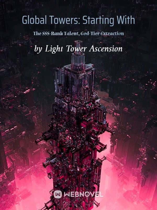 Global Towers: Starting With The SSS-Rank Talent, God-Tier Extraction - Poster