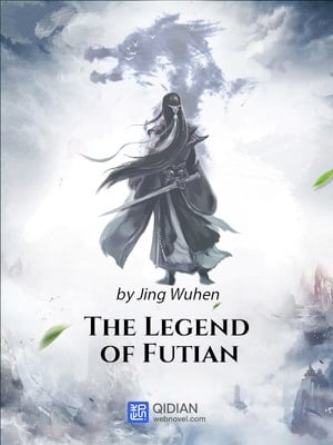 The Legend of Futian Fantasy Martial arts webnovel cover