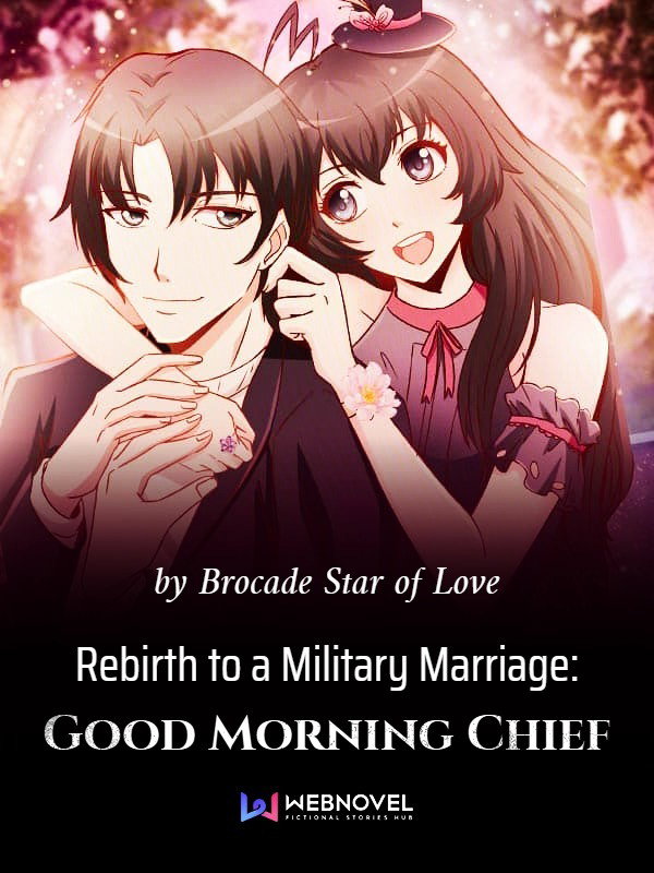 Rebirth to a Military Marriage: Good Morning Chief - Poster
