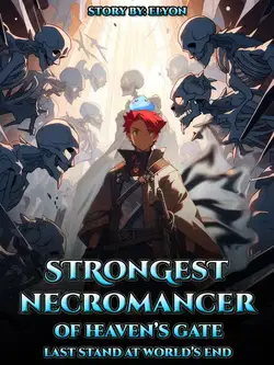 Strongest Necromancer Of Heaven's Gate webnovel cover