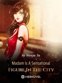 Madam Is A Sensational Figure In The City webnovel cover