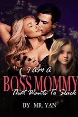I Am A Boss Mommy That Wants To Slack webnovel cover