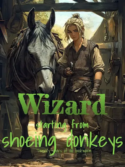Wizard starting from shoeing donkeys Adventure Comedy webnovel cover