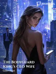 The Bodyguard King’s CEO Wife webnovel cover