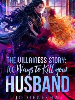 The Villianess story: A 100 ways to kill your husband webnovel cover