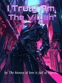 I Truly Am The Villian webnovel cover