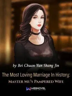 The Most Loving Marriage In History: Master Mu's Pampered Wife webnovel cover