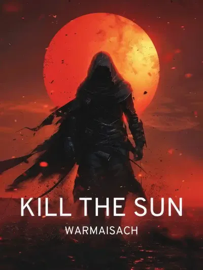 Kill the Sun Action Adventure webnovel cover