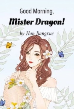 Good Morning, Mister Dragon! webnovel cover