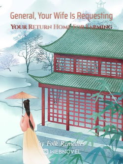 General, Your Wife Is Requesting Your Return Home For Farming webnovel cover
