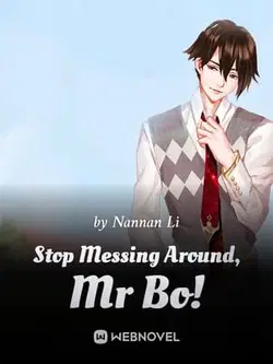 Stop Messing Around, Mr Bo! webnovel cover