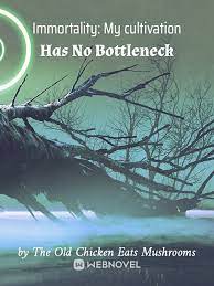 Immortality: My cultivation Has No Bottleneck webnovel cover