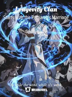 Longevity Clan Starts with the Patriarch's Marriage webnovel cover