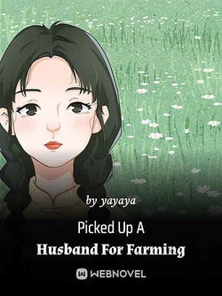 Picked Up A Husband For Farming webnovel cover